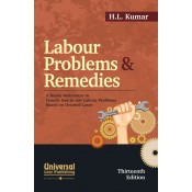 Universal's Labour Problems & Remedies by H. L. Kumar